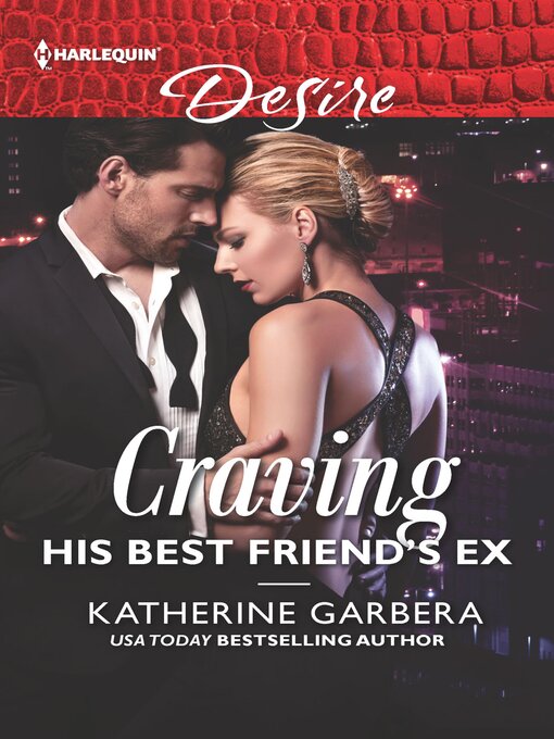 Title details for Craving His Best Friend's Ex by Katherine Garbera - Wait list